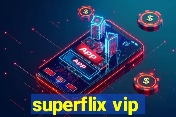 superflix vip